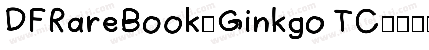 DFRareBook-Ginkgo TC字体转换